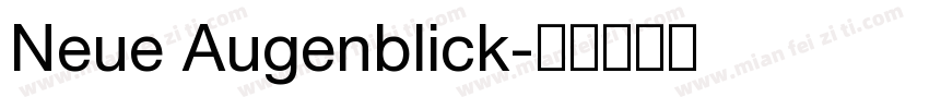 Neue Augenblick字体转换